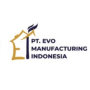 Lowongan PT Evo Manufacturing Indonesia